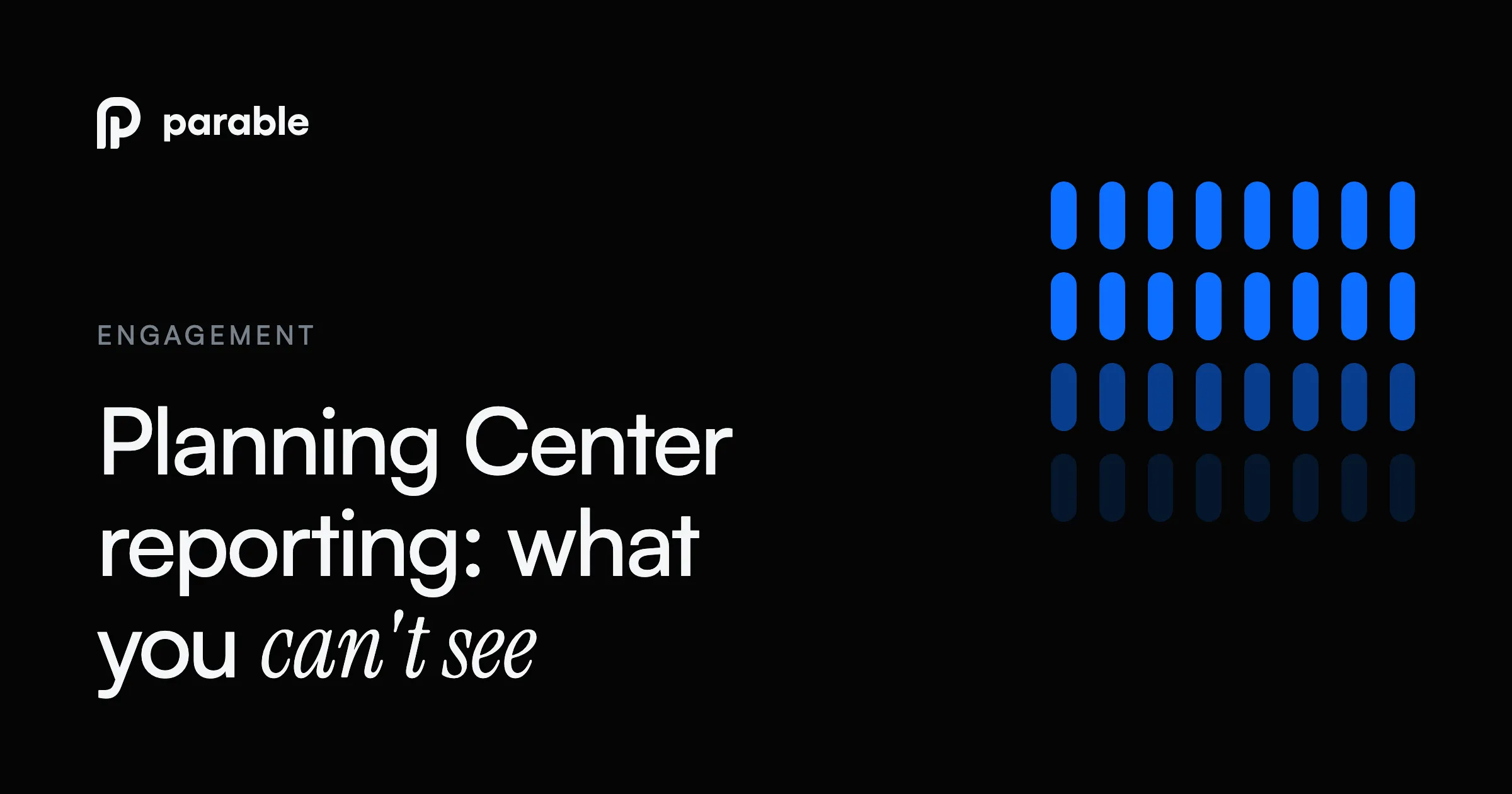 Planning Center Reporting: What You Can't See (And Why It Matters)