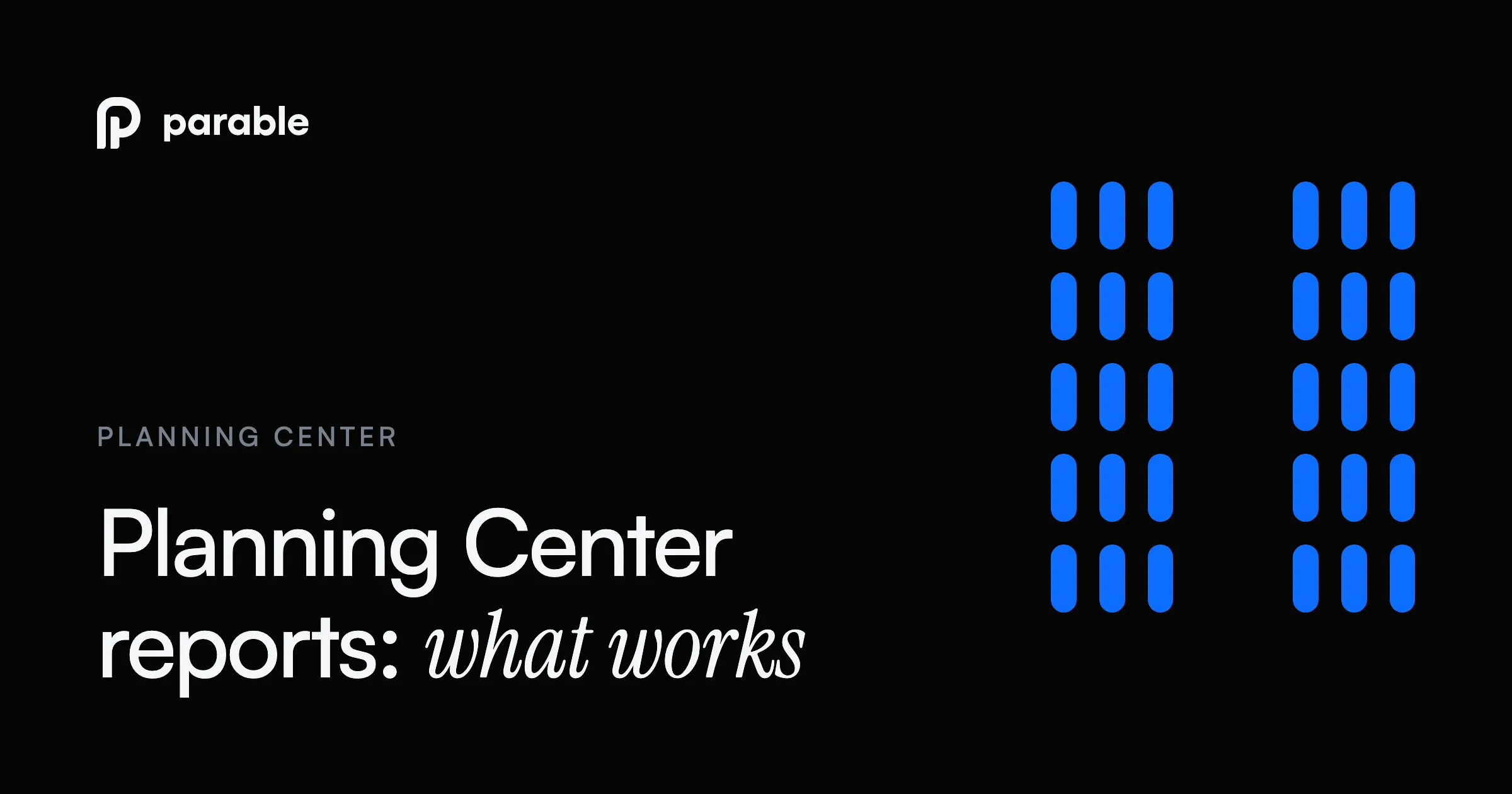 Planning Center Cross-Product Reports: What Works (And Where to Go Next)